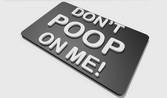 Don't Poop On Me! (8x5)