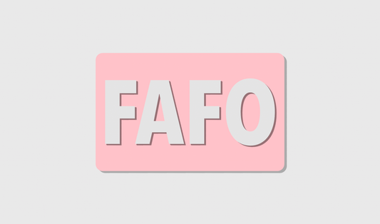 FAFO (8x5)