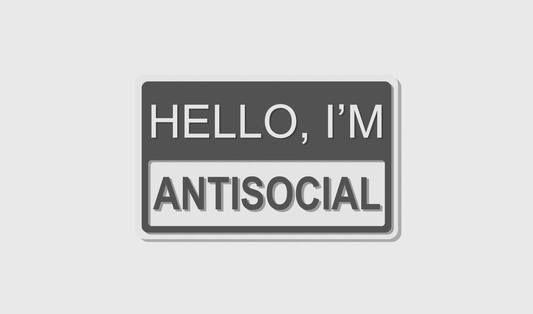 Hello, I'm Antisocial (8x5)